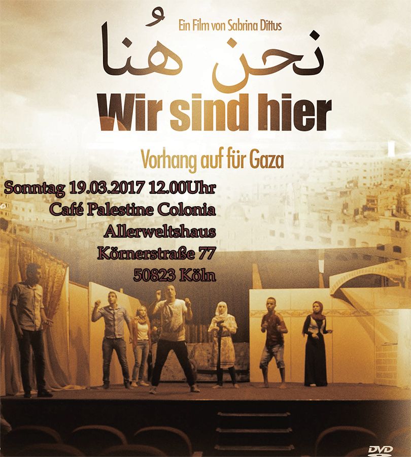 Filmvorführung: „We are here:Vorhang auf für Gaza“